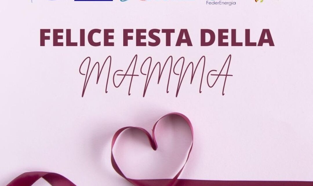 Felice festa della Mamma